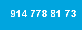 914 778 81 73